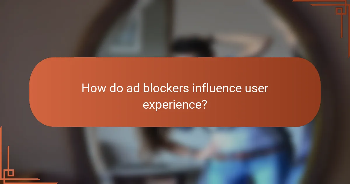 How do ad blockers influence user experience?