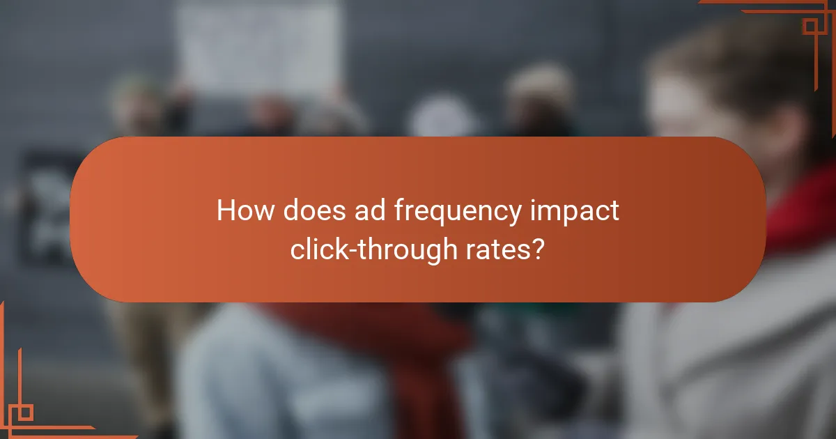 How does ad frequency impact click-through rates?